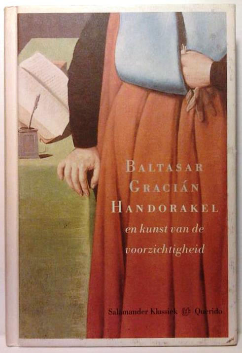 Book cover 16470001: GRACIAN Baltasar s.j. | Handorakel en kunst van de voorzichtigheid (vertaling van Oraculo manual y arte de prudentia - 1647)
