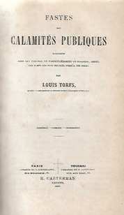 Book cover 18590009: TORFS Louis | Fastes des calamités publiques survenues dans Les Pays-Bas et particulièrement en Belgique, depuis les temps les plus reculés jusqu
