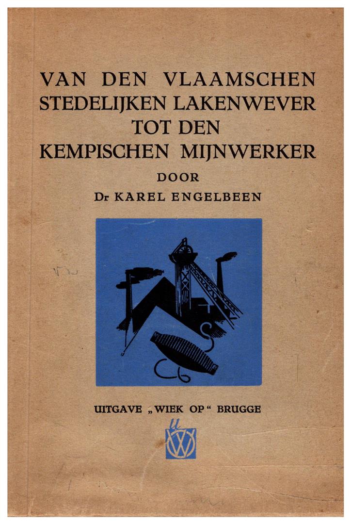 Article 19420032: Van den Vlaamschen stedelijken lakenwever tot den Kempischen mijnwerker. 