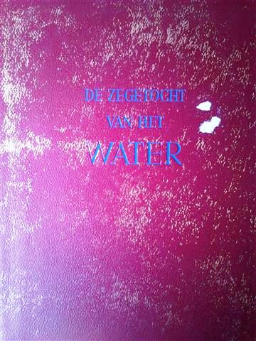 Book cover 19620132: PECHERE René, (Eternit) | De zegetocht van het water. Uitgave van Eternit. (vert. van Au fil de l