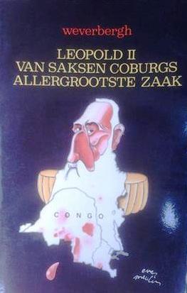 Book cover 19710065: WEVERBERGH Julien | Leopold II van Saksen Coburgs allergrootste zaak