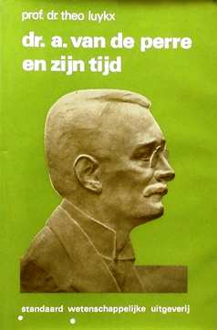 Book cover 19720154: LUYKX Theo Prof. Dr | Dr. Alfons Van De Perre en zijn tijd (1872-1925)