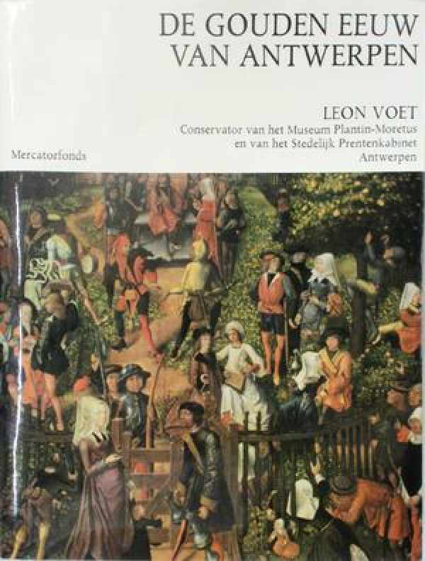 Book cover 19730136: VOET L.  | DE GOUDEN EEUW VAN ANTWERPEN. Bloei en uitstraling van de Metropool in de zestiende eeuw.