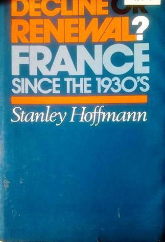 Book cover 19740007: HOFFMANN Stanley  | Decline or Renewal? France Since the 1930s