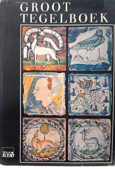 Book cover 19750042: BERENDSEN Anne Dr, e.a. | Groot tegelboek. Een internationaal overzicht van de tegel door de eeuwen heen.