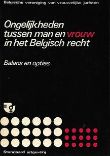 Book cover 19750077: Belgische vereniging van vrouwelijke juristen | Ongelijkheden tussen man en vrouw in het Belgisch recht. Balans en opties.