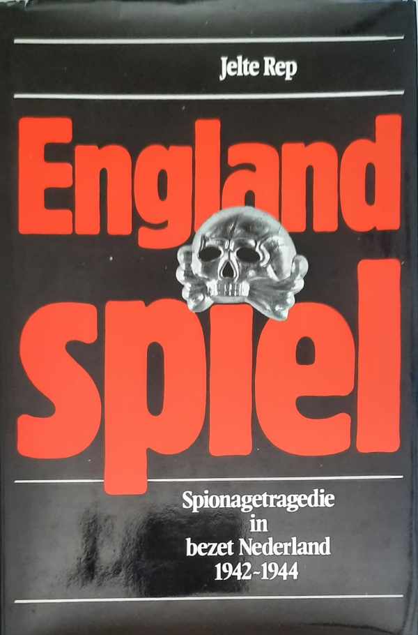 Book cover 19770088: REP Jelte | Englandspiel. Spionagetragedie in bezet Nederland 1942-1944.
