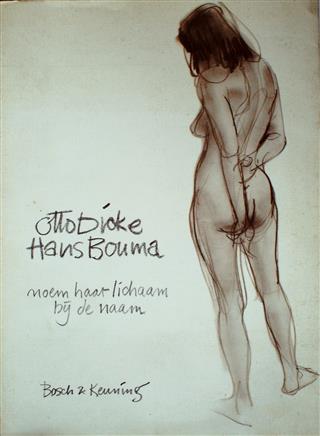 Book cover 19770150: DICKE Otto, BOUMA Hans | Noem haar lichaam bij de naam