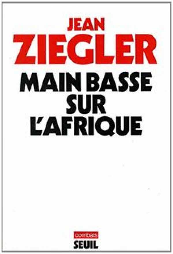 Book cover 19780131: ZIEGLER Jean | Main basse sur l’Afrique