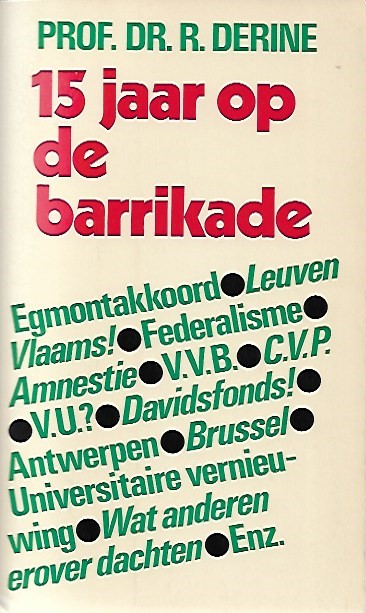 Book cover 19780206: DERINE Raymond Prof Dr | 15 jaar op de barrikade