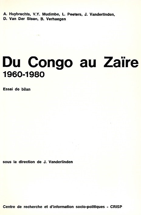 Book cover 19780212: VANDERLINDEN J. (Edit.), HUYBRECHTS A., MUDIMBE V.Y., PEETERS L., VAN DER STEEN D., VERHAEGEN B.  | Du Congo au Zaïre 1960-1980 - Essai de bilan