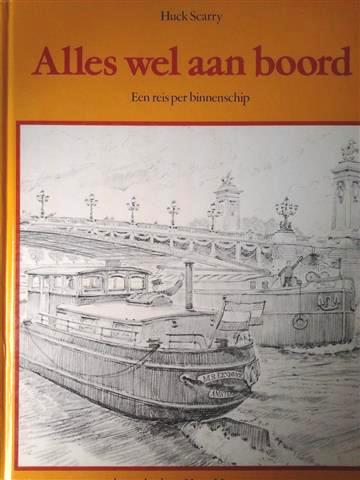 Book cover 19810135: SCARRY Huck | Alles wel aan boord. Een reis per binnenschip (vert. Voyage en péniche - 1981)