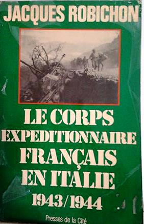 Book cover 19810165: ROBICHON Jacques | Le corps expéditionnaire français en Italie (1943-1944): De Naples à Sienne