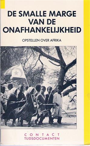 Book cover 19820073: STOOF Jan e.a. | De smalle marge van de onafhankelijkheid. Opstellen over Afrika.