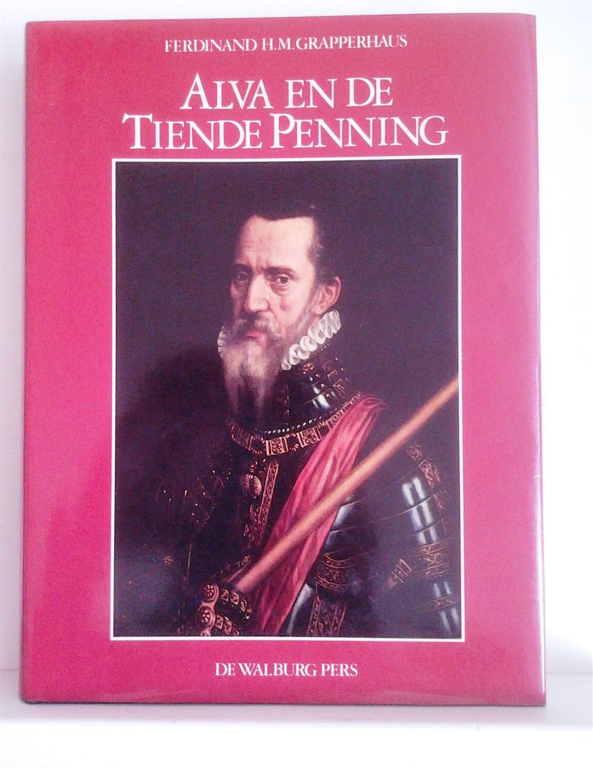 Book cover 19820105: GRAPPERHAUS Ferdinand H.M. | Alva en de Tiende Penning.