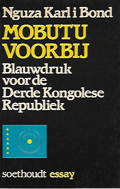 Book cover 19830063: NGUZA KARL I BOND | Mobutu voorbij - Blauwdruk voor de Derde Kongolese Republiek [vertaling van Le Zaïre de demain]