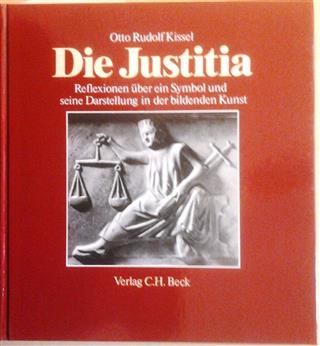 Book cover 19840072: KISSEL Otto Rudolf | Die Justitia. Reflexionen über ein Symbol und seine Darstellung in der bildenden Kunst.