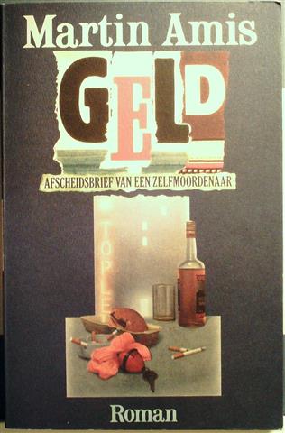 Book cover 19840180: AMIS Martin | Geld. Afscheidsbrief van een zelfmoordenaar (vertaling van Money - 1984)