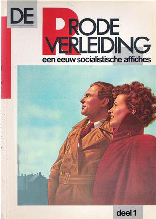 Book cover 19850032: HOSTE L. e.a. | De Rode Verleiding. Een eeuw socialistische affiches. Delen 1 en 2