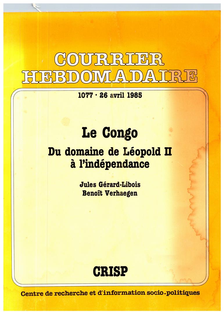 Book cover 19850241: GERARD-LIBOIS Jules, VERHAEGEN Benoît | Le Congo. Du domaine de Léopold II à l