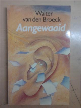 Book cover 19860166: VAN DEN BROECK Walter | Aangewaaid (Sterke Verhalen)