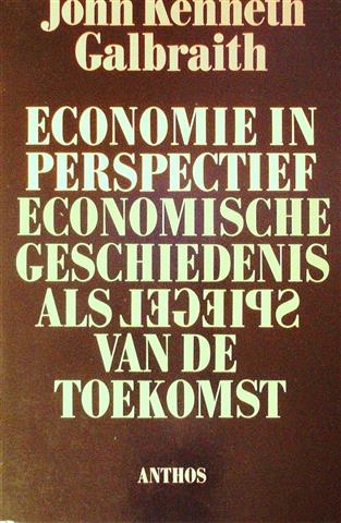 Book cover 19870226: GALBRAITH John Kenneth | Economie in perspectief. Economische geschiedenis als spiegel van de toekomst.
