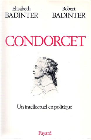 Book cover 19880094: BADINTER Elisabeth & Robert | Condorcet, un intellectuel en politique