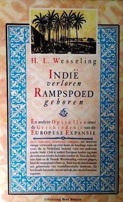 Book cover 19880139: WESSELING H.L. | Indië verloren Rampspoed geboren en andere opstellen over de geschiedenis van de Europese expansie. 