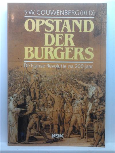 Book cover 19880233: COUWENBERG S.W. (red.) | Opstand der burgers. De Franse Revolutie na 200 jaar. 
