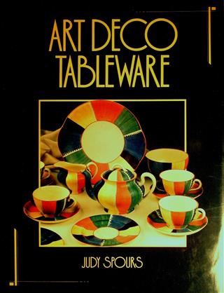 Book cover 19880262: SPOURS Judy | Art Deco Tableware British Domestic Ceramics 1925-1939