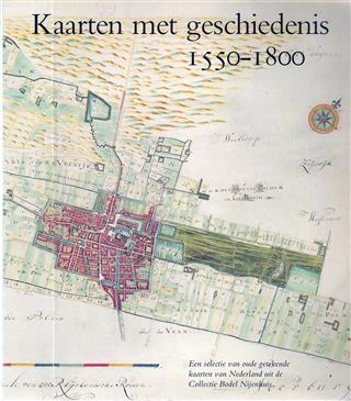 Book cover 19890061: DE VRIES, D. (editor) | Kaarten met geschiedenis 1550-1800. Een selectie van oude getekende kaarten van Nederland uit de Collectie Bodel Nijenhuis.