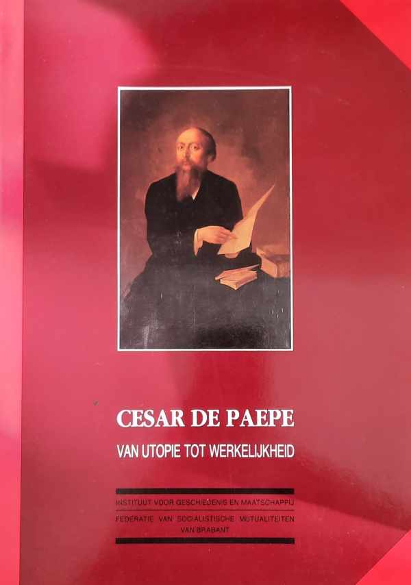 Book cover 19900145: PEIREN Luc | Cesar de Paepe, van utopie tot werkelijkheid