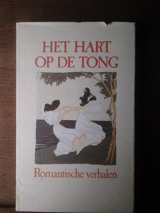 Book cover 19900155: VAN WILDERODE Anton (Samenstelling en inleiding)  | Het hart op de tong. Romantische verhalen uit de 19de eeuw.
