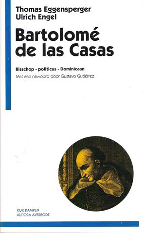 Book cover 19910085: EGGENSPERGER Thomas & ENGEL Ulrich | Bartolomé de las Casas - Bisschop - politicus - Dominicaan