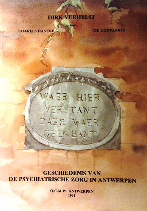 Book cover 19910125: VERHELST Dirk, HANCKé Charles, GOYVAERTS Gie | Geschiedenis van de psychiatrische zorg in Antwerpen