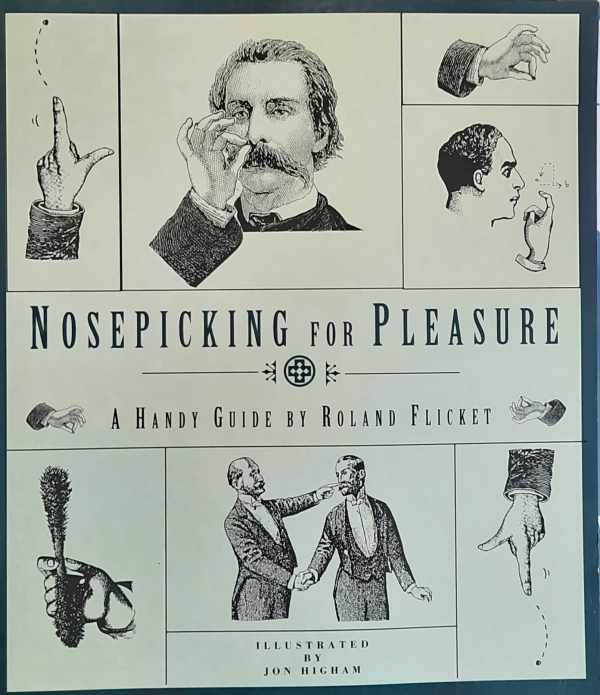 Book cover 19920186: FLICKET Roland | Nosepicking for pleasure. A Handy Guide.