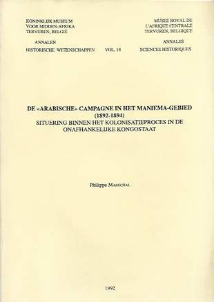 Book cover 19920193: MARECHAL Philippe | De Arabische campagne in het Maniema-gebied (1892-1894). Situering binnen het kolonisatieproces in de onafhankelijke Kongostaat.