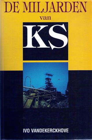 Book cover 19930027: VANDEKERCKHOVE Ivo | De miljarden van KS