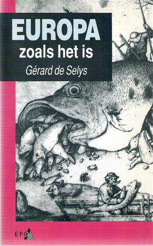 Book cover 19930067: de SELYS Gérard (met voorwoord van Lode van Outrive) | Europa zoals het is (vertaald uit het Frans: Alinéa 3. L