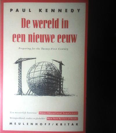 Book cover 19930106: KENNEDY Paul | De wereld in een nieuwe eeuw (vertaling van Preparing for the Twenty-First Century).
