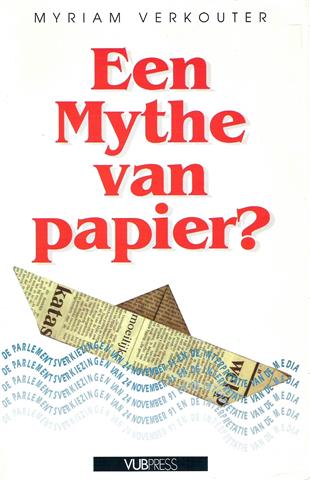 Book cover 19940016: VERKOUTER Myriam  | Een mythe van papier. De parlementsverkiezingen van 24 november 1991 en de interpretatie van de media