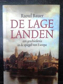 Book cover 19940225: BAUER Raoul | De Lage Landen. Een geschiedenis in de spiegel van Europa