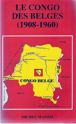 Book cover 19940227: MASSOZ Michel | Le Congo des Belges (1908-1960)
