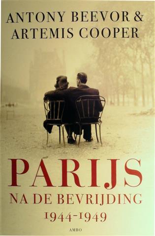 Book cover 19940237: BEEVOR Antony, COOPER Artemis | Parijs na de bevrijding 1944-1949 (vert. van Paris after the Liberation 1944-1949 - 1994)