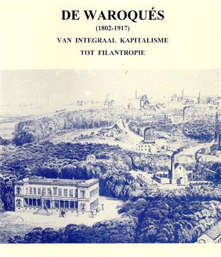 Book cover 19950064: Van Den Eynde | De Waroqués (1802-1917). Van integraal kapitalisme tot filantropie.