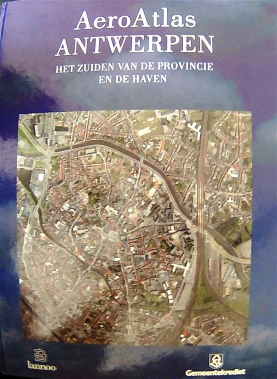Book cover 19950112: DUVOSQUEL Jean-Marie, DE CANDT Paul [Aerodata] | AeroAtlas Antwerpen. Het zuiden van de provincie en de haven. [luchtfotografie]