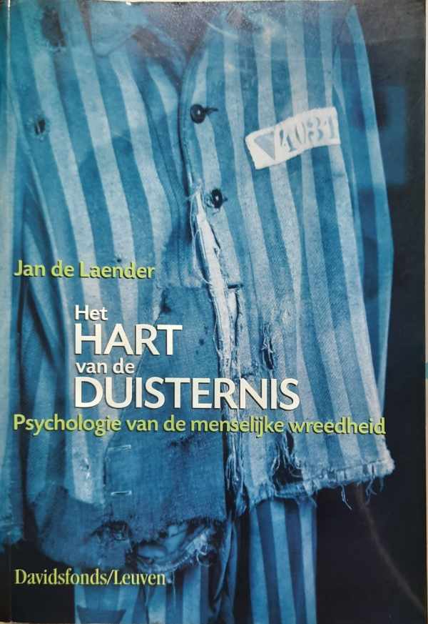Book cover 19950215: DE LAENDER Jan | Het hart van de duisternis: psychologie van de menselijke wreedheid. 
