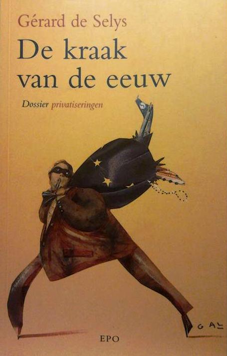 Book cover 19960148: DE SELYS Gérard | De kraak van de eeuw. Dossier privatiseringen (vert. van Privé de public - 1996)