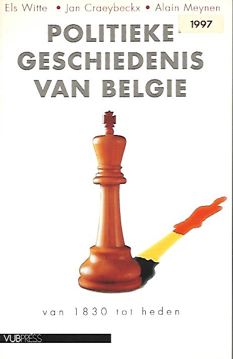 Book cover 19970023: WITTE Els, CRAEYBECKX Jan, MEYNEN Alain | Politieke geschiedenis van België. Van 1830 tot heden