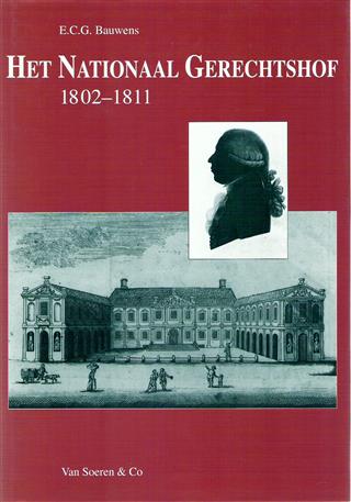 Book cover 19970091: BAUWENS E.C.G. | Het Nationaal Gerechtshof 1802-1811